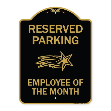 Signmission Reserved Parking-Employee of Month 1, Black & Gold Aluminum Sign, 18" x 24", BG-1824-23150 A-DES-BG-1824-23150